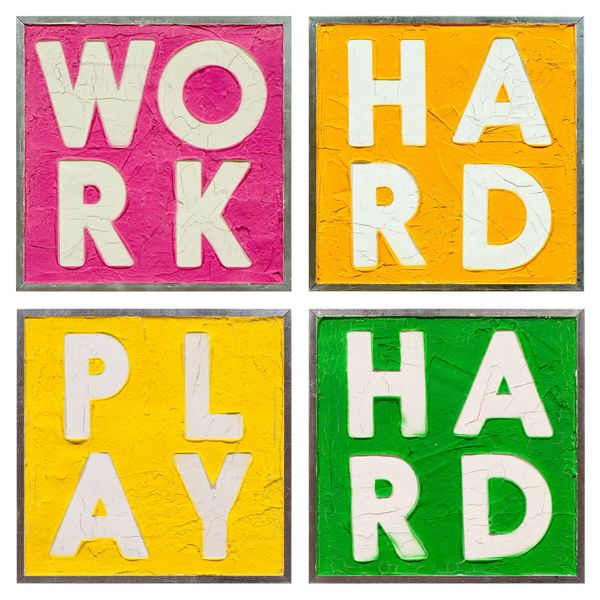 Work Hard, Play Hard